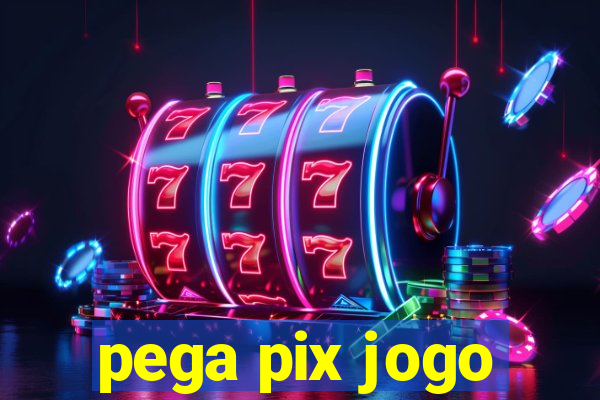 pega pix jogo